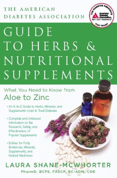 American Diabetes Association Guide to Herbs and Nutritional Supplements: What You Need to Know from Aloe to Zinc cover