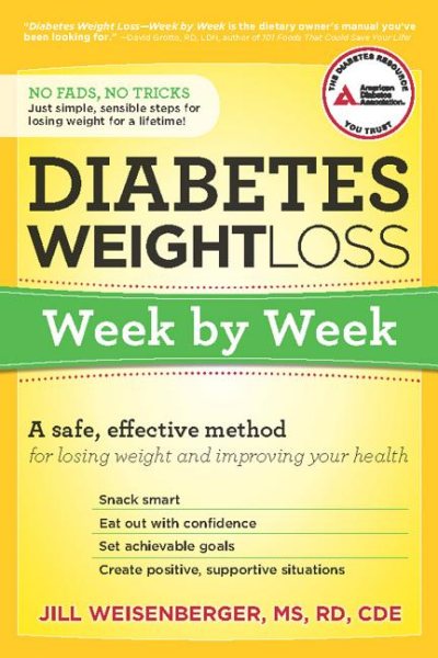 Diabetes Weight Loss: Week by Week: A Safe, Effective Method for Losing Weight and Improving Your Health cover