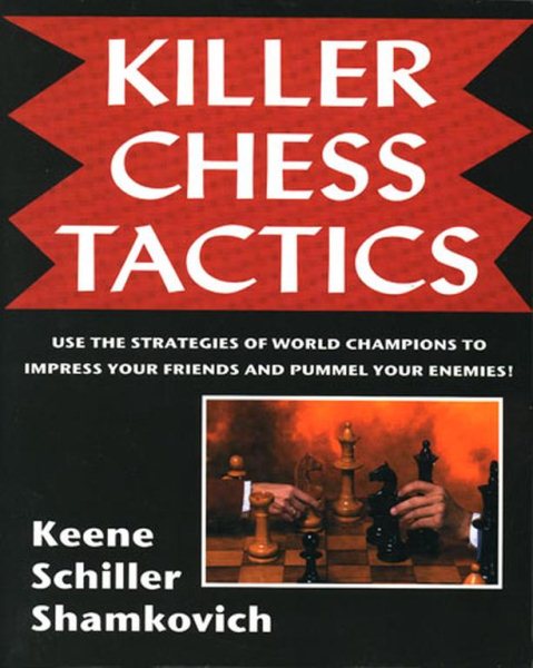 Killer Chess Tactics : World Champion Tactics and Combinations cover