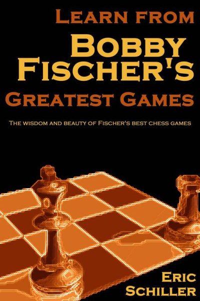 Learn from Bobby Fischer's Greatest Games cover