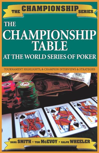 The Championship Table: At the World Series of Poker (1970-2003) (Championship Series) cover