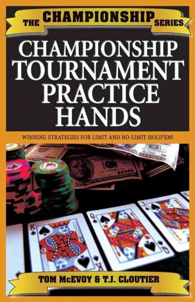 Trademark Global Championship Hold'em Tournament Hands: Championship Strategies at Limit and No-Limit Hold'em! cover