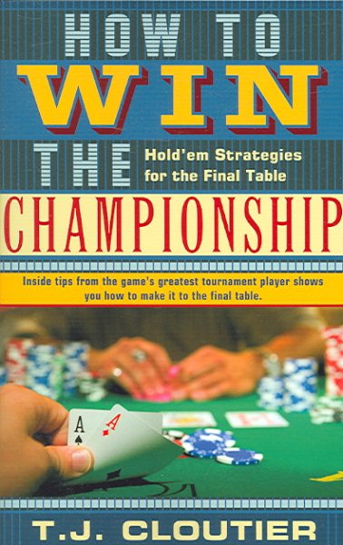 How To Win The Championship: Hold'em Strategies for The Final Table cover