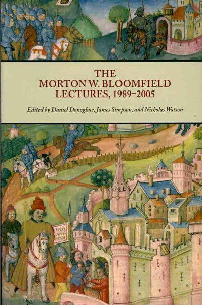 The Morton W. Bloomfield Lectures, 1989-2005 (Festschriften, Occasional Papers, and Lectures)