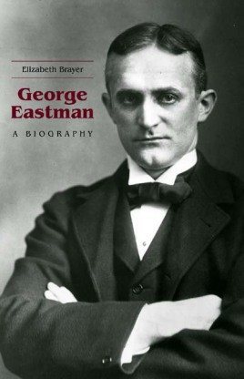 George Eastman: A Biography cover