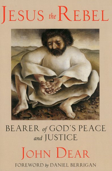 Jesus the Rebel: Bearer of God's Peace and Justice cover