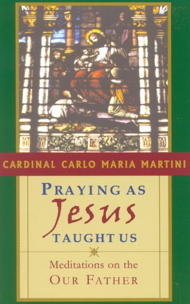 Praying as Jesus Taught Us: Meditations on the Our Father cover