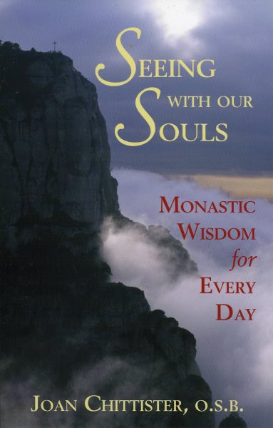 Seeing With Our Souls: Monastic Wisdom for Every Day cover