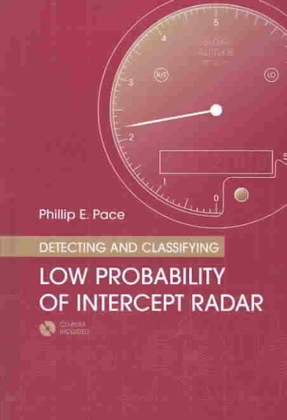 Detecting & Classifying Low Probability of Intercept Radar (Artech House Radar Library (Hardcover)) cover