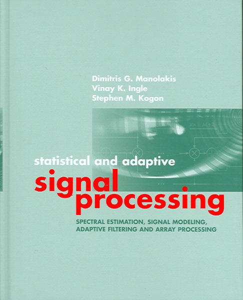 Statisical and Adaptive Signal Processi (Artech House Signal Processing Library) cover