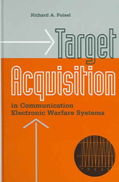 Target Acquisition in Communication Electronic Warfare Systems (Artech House Information Warfare Library) cover