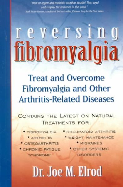 Reversing Fibromyalgia: How to Treat and Overcome Fibromyalgia and Other Arthritis-Related Diseases cover