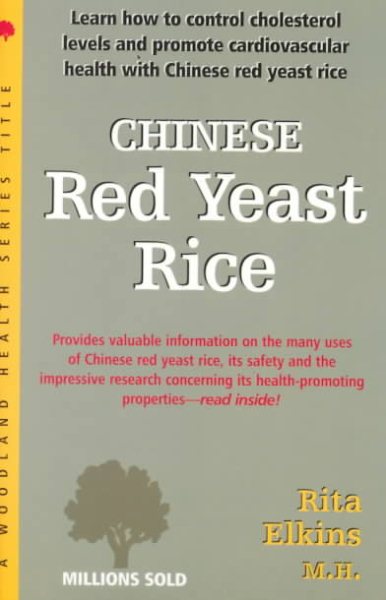Chinese Red Yeast Rice: A Remarkable Compound for the Promotion of Healthy Chesterol Levels (Woodland Health Ser)
