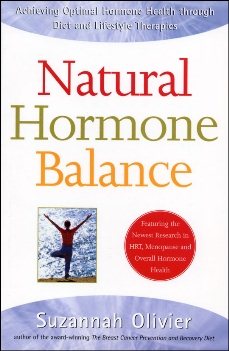 Natural Hormone Balance: Achieving Optimal Hormone Health through Diet and Lifestyle Therapies