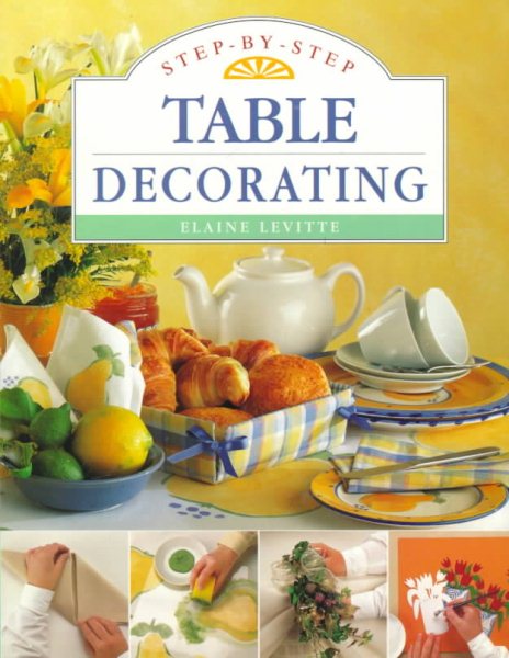 Step-By-Step Table Decorating cover
