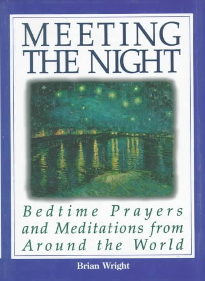 Meeting the Night: Bedtime Prayers and Meditations from Around the World cover