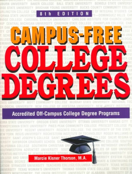 Campus-Free College Degrees: Accredited Off-Campus College Degree Programs cover