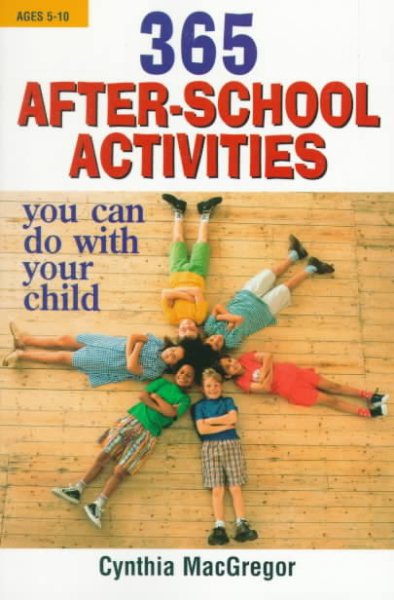 365 After-School Activities You Can Do With Your Child cover