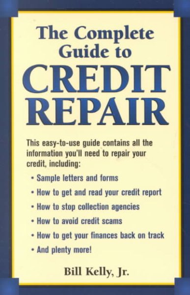The Complete Guide To Credit Repair