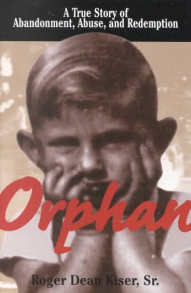Orphan: A True Story of Abandonment, Abuse, and Redemption cover