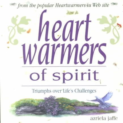 Heartwarmers of Spirit: Triumphs over Life's Challenges cover