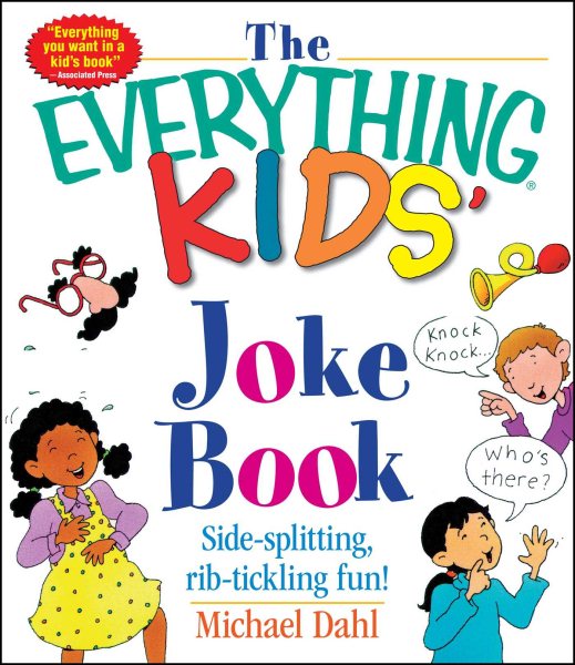 The Everything Kids' Joke Book: Side-Splitting, Rib-Tickling Fun cover