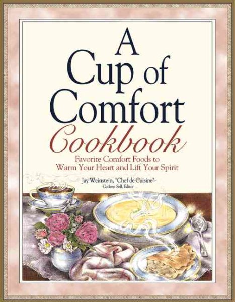 A Cup of Comfort Cookbook: Favorite Comfort Foods to Warm Your Heart and Lift Your Spirit cover