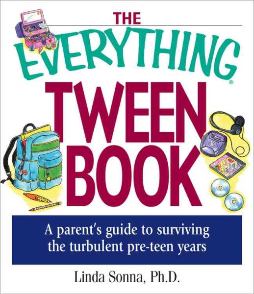 The Everything Tween Book: A Parent's Guide to Surviving the Turbulent Pre-Teen Years cover