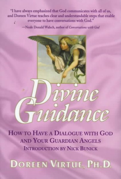 Divine Guidance: How to Have a Dialogue With God and Your Guardian Angels cover