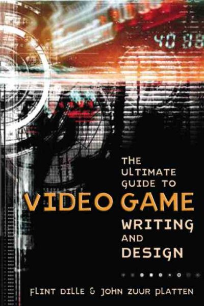 The Ultimate Guide to Video Game Writing and Design cover