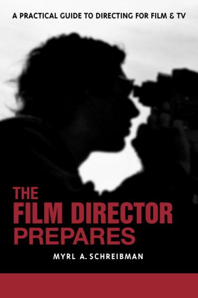 The Film Director Prepares: A Practical Guide to Directing for Film and TV cover