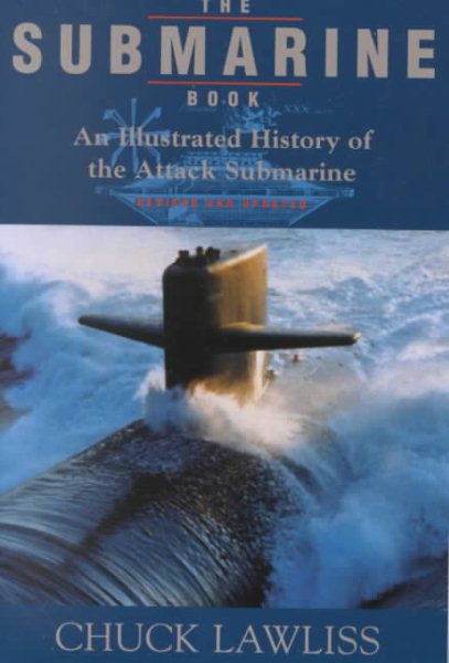 The Submarine Book, Revised & Updated: An Illustrated History of the Attack Submarine cover