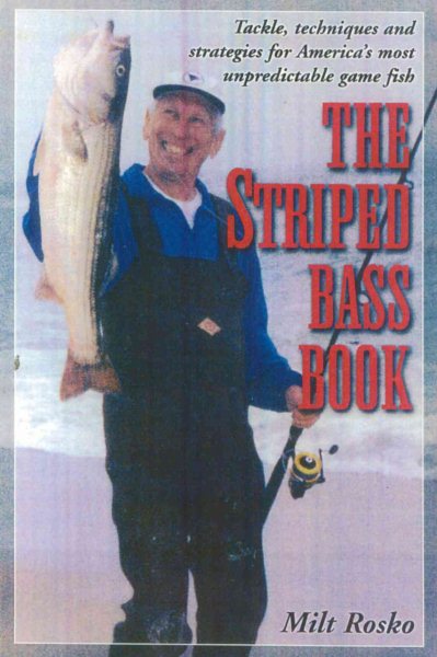 The Striped Bass Book: Tackle, Techniques and Strategies for America's Most Unpredictable Game Fish cover