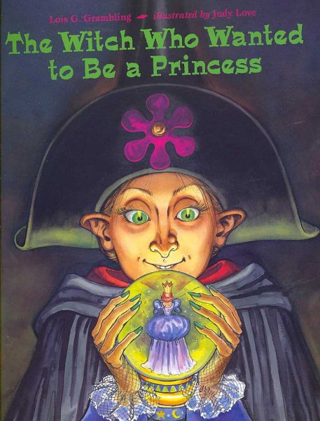 The Witch Who Wanted to Be a Princess cover