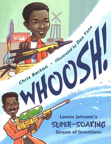 Whoosh!: Lonnie Johnson's Super-Soaking Stream of Inventions cover