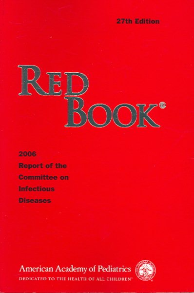 Red Book: 2006 Report of the Committee on Infectious Diseases (Red Book Report of the Committee on Infectious Diseases)(27th Edition) cover