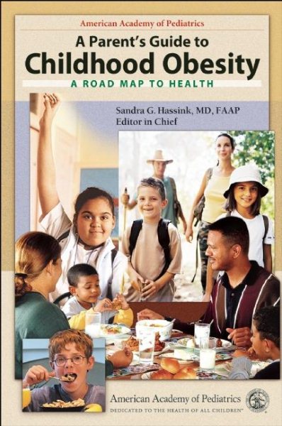 A Parent's Guide to Childhood Obesity: A Road Map To Health cover