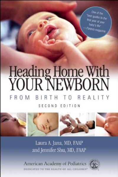 Heading Home With Your Newborn: From Birth to Reality, 2nd Edition cover