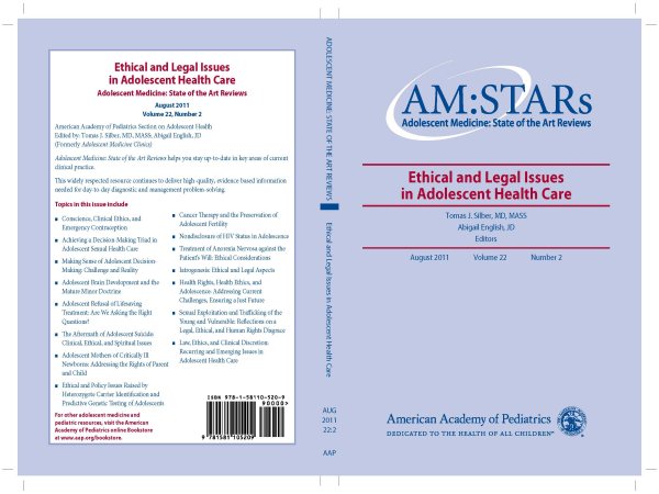 AM:STARs Ethical and Legal Issues in Adolescent Health Care (Adolescent Medicine: State of the Art Reviews, Vol. 22 Number 2) (Volume 22) cover