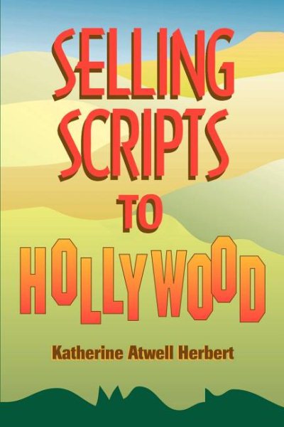 Selling Scripts to Hollywood cover