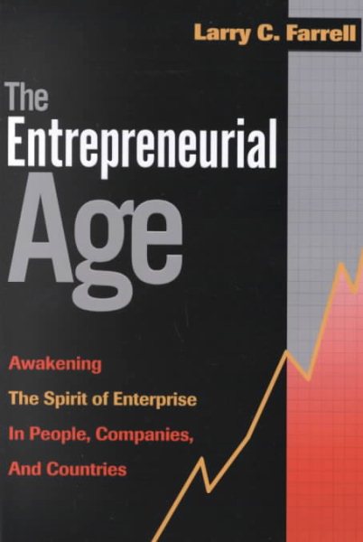 The Entrepreneurial Age: Awakening the Spirit of Enterprise in People, Companies, and Countries cover