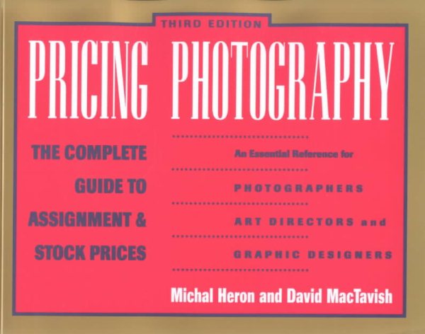 Pricing Photography:  The Complete Guide to Assignment & Stock Prices cover