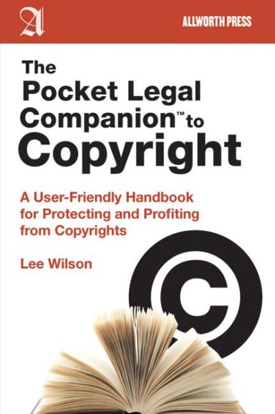 The Pocket Legal Companion to Copyright: A User-Friendly Handbook for Protecting and Profiting from Copyrights (Pocket Legal Companions) cover