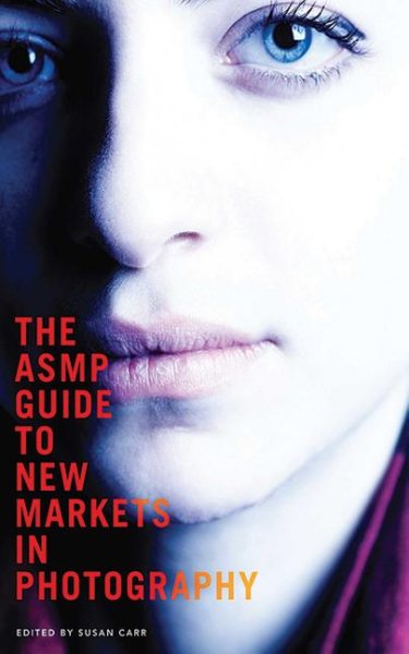 The ASMP Guide to New Markets in Photography cover
