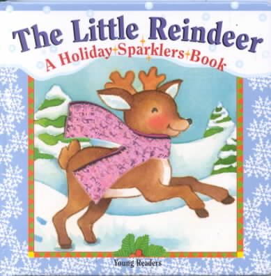 The Little Reindeer: A Holiday Sparklers Book cover