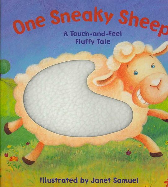 One Sneaky Sheep: A Touch-and-feel Fluffy Tale (Touch-And-Feel Book) (Touch-And-Feel Books (Piggy Toes)) cover