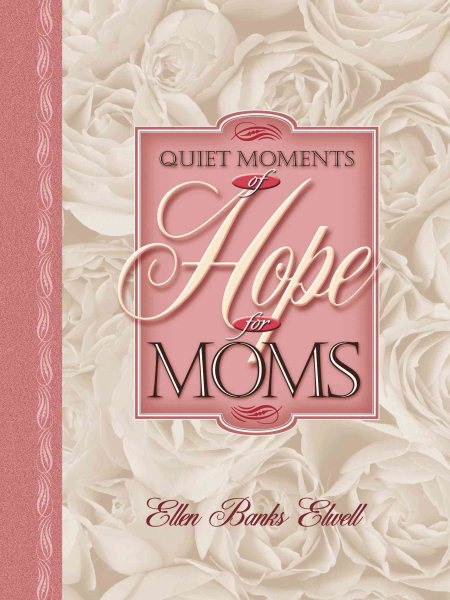 Quiet Moments of Hope for Moms (Quiet Moments for Moms) cover