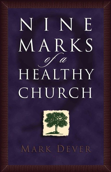 Nine Marks of a Healthy Church cover