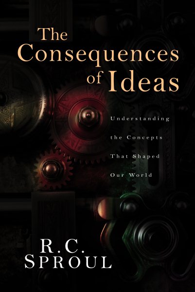 The Consequences of Ideas: Understanding the Concepts that Shaped Our World cover