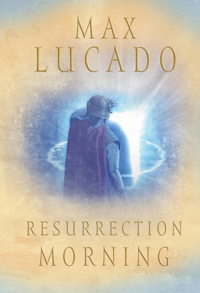 Resurrection Morning (Lucado, Max) cover